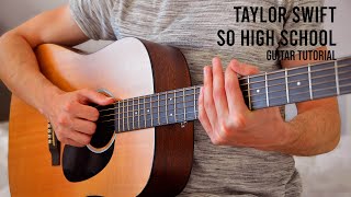 Taylor Swift  So High School EASY Guitar Tutorial With Chords  Lyrics [upl. by Adarbil]