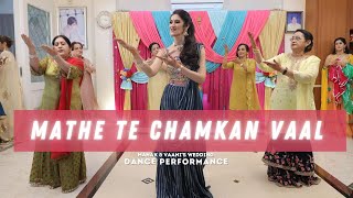 Mathe Te Chamkan Vaal  Indian Wedding Dance Performance [upl. by Eletnahs]