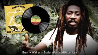 Bunny Wailer  Boderation 1983 With Lyrics [upl. by Aidin]