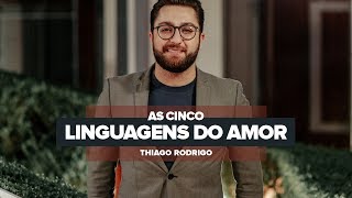 As cinco linguagens do amor  Thiago Rodrigo [upl. by Yelrahs]