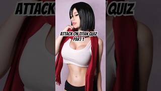 Attack on Titan Quiz  Part 1 [upl. by Marela]