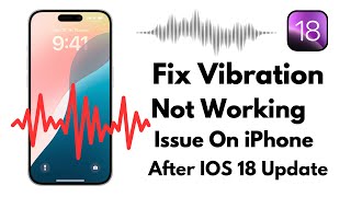 How To Vibration Not Working On Iphone After IOS 18 Update [upl. by Mattox]