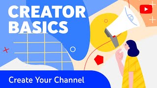 How to Create a YouTube Channel amp Customize It Creator Basics [upl. by Long]