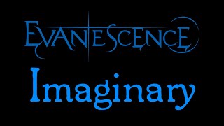 Evanescence  Imaginary Lyrics Evanescence EP [upl. by Ezitram228]