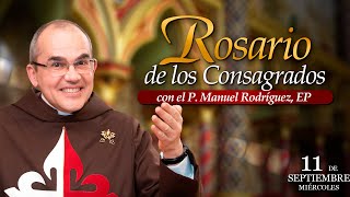 Rosario de los CONSAGRADOS 🙏🏻Con el P Manuel Rodríguez [upl. by Gitel365]