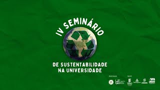 IV Seminário de Sustentabilidade na Universidade [upl. by Mosley]