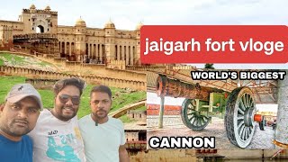 Rajasthan vlogs  jaigarh fort jaipur  worlds biggest cannon [upl. by Ynohtona]