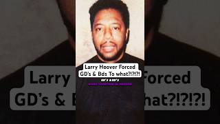 Larry Hoover forced BDs and GDs to work Together [upl. by Sakul]