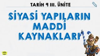 SÄ°YASÄ° YAPILARIN MADDÄ° KAYNAKLARI  9 SINIF TARÄ°H 3 ÃœNÄ°TE  ORTA Ã‡AÄDA DÃœNYA [upl. by Lisle]