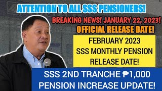 FEBRUARY 2023 SSS MONTHLY PENSION OFFICIAL RELEASE DATE 2ND TRANCHE ₱1000 PENSION INCREASE UPDATE [upl. by Cavanaugh]