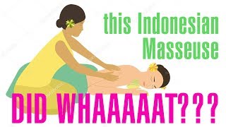 This Indonesian Masseuse did WHAT to me [upl. by Niltiak]