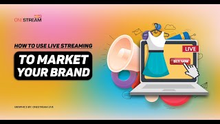 How to Use Live Streaming to Market Your Brand [upl. by Ahsil]