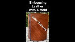 Quick Overview of Embossing Leather With A Mold [upl. by Eldorado]