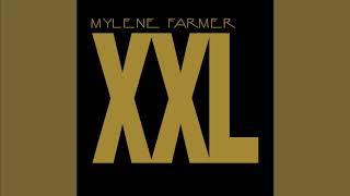 Mylene Farmer  XXL New Remix Edit Audio [upl. by Eittol]