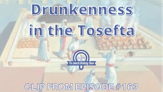 Drunkenness in the Tosefta [upl. by Tansey]