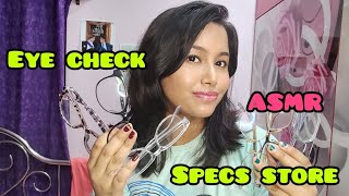 ASMR 👓 Selecting your SPECS 👓 Eye Check ⚠️USE EARBUDS AS ITS EXTREMELY SOFT VOICE [upl. by Annoyk]