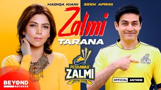 Zalmi Tarana  Hadiqa Kiani  Zeek Afridi  Peshawar Zalmi Anthem  Pakistan Super League  HBL PSL [upl. by Lyrahc]