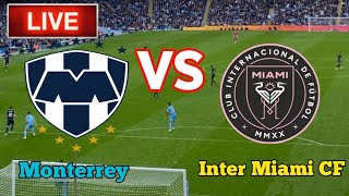 Monterrey Vs Inter Miami CF Football Live Streaming [upl. by Daj349]