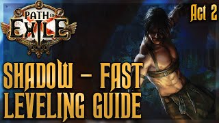 Fast Leveling Guide For Shadow Detailed Explanation  Act 2  Path of Exile [upl. by Naneik]