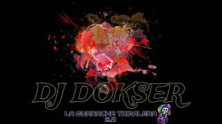 Guaracha Tribalera Pvt dj dokser [upl. by Canon]