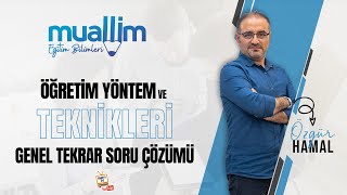 01 KPSS Eğitim Bilimleri  Öğretim Yöntem ve Teknikleri Genel Tekrar Soru Çözüm  Özgür HAMAL [upl. by Jecoa]