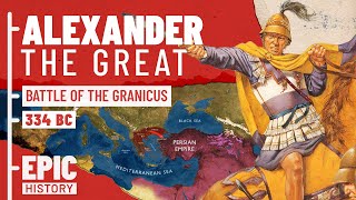 The Greatest General in History Alexander invades the Persian Empire [upl. by Amatruda]