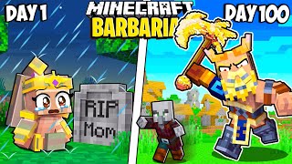 I Survived 100 Days as a BARBARIAN in Minecraft [upl. by Rubi]