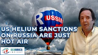 Why the US is Going After Russias Helium Business [upl. by Najar529]