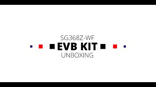 SG368ZWF EVB Kit Unboxing [upl. by Aihsined]