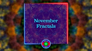 November Fractals [upl. by Hpseoj690]