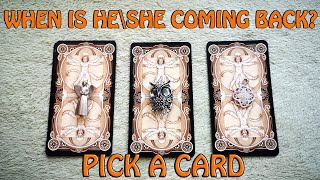 WHEN IS HE\SHE COMING BACK PICK A CARD TIMELESS [upl. by Irroc]