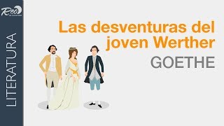 Las desventuras del joven Werther Goethe [upl. by Ellynn]