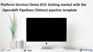 Demo 13 Getting started with the Openshift Pipelines Tekton pipeline template [upl. by Ahsielat]