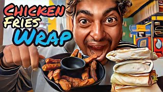 CHICKEN FRIES CHICKEN WRAP KE KISSE TO ALAG HI HAI [upl. by Yeleek]