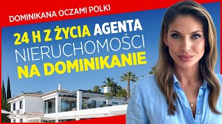 24 godziny z życia agenta nieruchomości na Dominikanie Dominikana oczami Polki [upl. by Anneis]