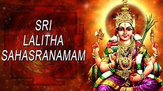 Sri Lalitha Sahasranamam Full with Lyrics –Powerful Mantra for Good Health amp Longevity [upl. by Brooks]