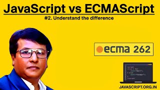 JavaScript vs ECMAScript  ECMA262  Understand the difference [upl. by Retsehc]