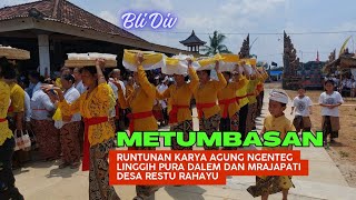 Metumbasan Runtunan Karya Agung Ngenteg Linggih Pura Dalem Dan Mrajapati Desa Restu Rahayu [upl. by Fidelio]