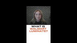 Walmart Luminate [upl. by Oribella]