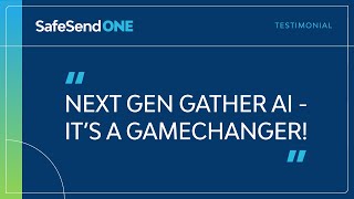 SafeSend One Drastically Shortens the Front End of the Tax Process with Next Gen Gather AI [upl. by Worsham]