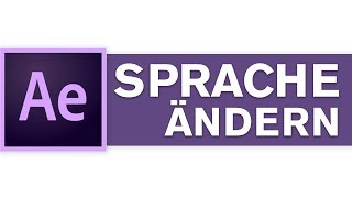 After Effects Sprache ändern Tutorial Deutsch auf Englisch ändern [upl. by Kenison604]