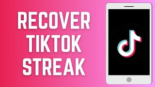 How To Recover TikTok Streak  Get Back Streak  TikTok Tutorial [upl. by Jadwiga62]