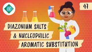 Diazonium Salts amp Nucleophilic Aromatic Substitution Crash Course Organic Chemistry 47 [upl. by Tuck672]