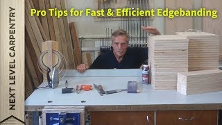 Pro Tips for Fast and Efficient Edgebanding [upl. by Rehpotsirk240]