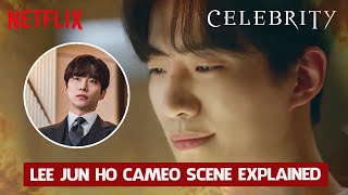 CELEBRITY Netflix Ending Explained with Lee Jun Ho Cameo [upl. by Attenad103]