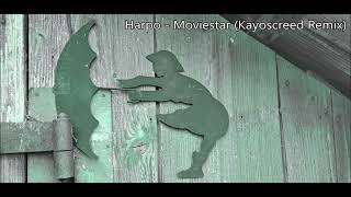 Harpo  Moviestar Kayoscreed Remix [upl. by Adnohrahs]