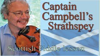 Captain Campbells Strathspey Scottish fiddle lesson [upl. by Lash928]