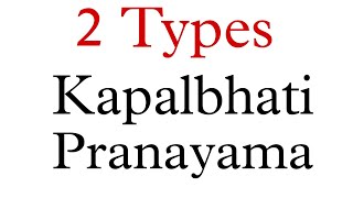 Kapalbhati Pranayama 2 types  explaination and benefits [upl. by Dlaregztif]