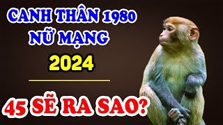 Tử Vi Tuổi Canh Thân 1980 Nữ Mạng Năm 2024 Sẽ Ra Sao Giàu Có May Mắn Hay Vận Hạn Thế Nào  TVV [upl. by Nosduj]