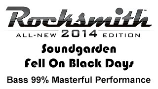 Soundgarden quotFell On Black Daysquot Rocksmith 2014 bass 99 pick [upl. by Skcirdnek489]